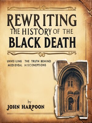 cover image of Rewriting the History of the Black Death